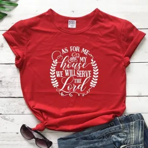 As For Me And My House We Will Serve The Lord Christian Statement Shirt