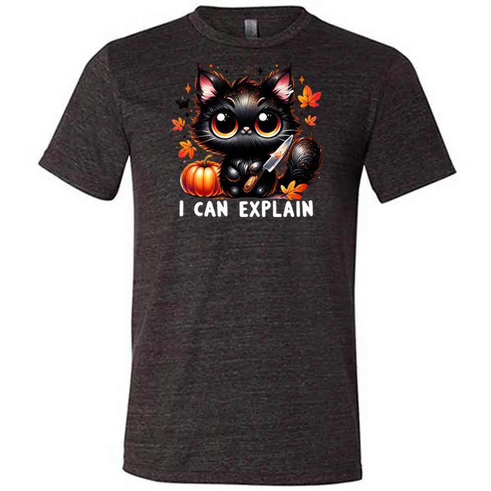 I Can Explain Shirt Unisex