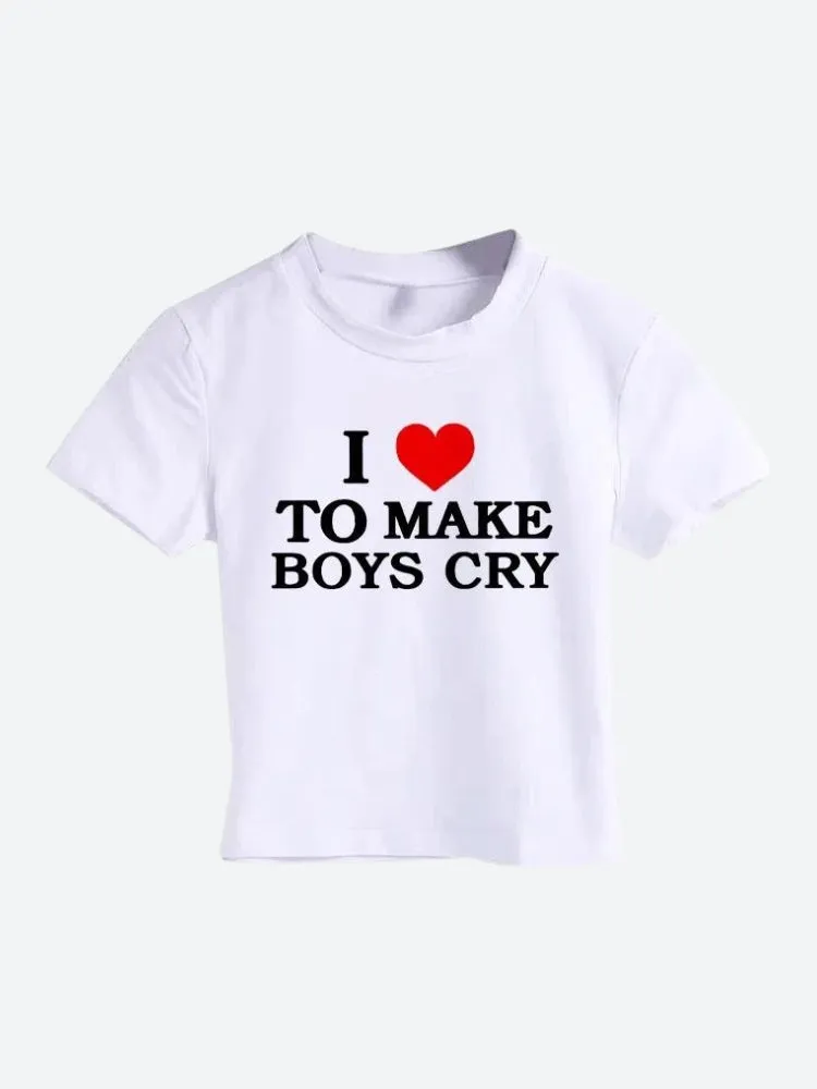 I Love To Make Boys Cry Tee