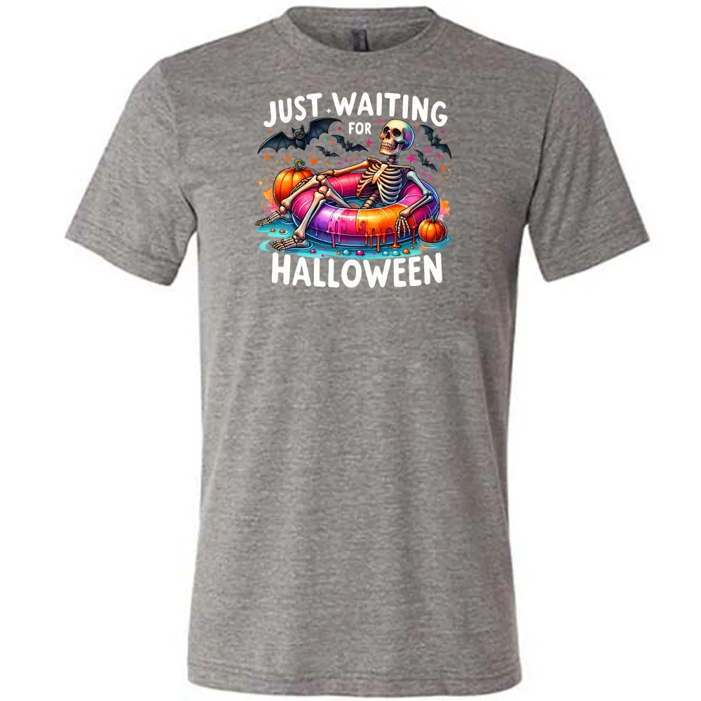 Just Waiting For Halloween Shirt Unisex